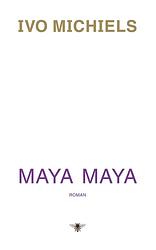 Foto van Maya maya - ivo michiels - ebook (9789023481836)