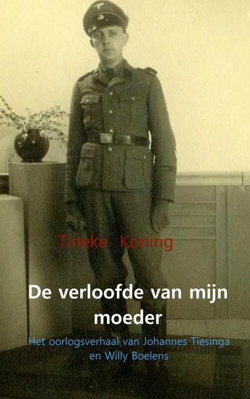 Foto van De verloofde van mijn moeder - tineke koning - paperback (9789402167467)