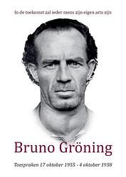 Foto van Bruno gröning - stichting voor psychische-geestelijke en natuurlijke levensprincipes - paperback (9789464436303)
