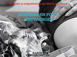 Foto van Business en food - eetdagboek - karin vandergeeten - paperback (9789464058772)