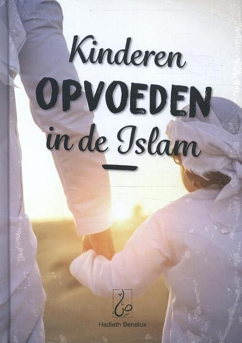 Foto van Kinderen opvoeden in de islam - ibrahim sbaa - hardcover (9789493281226)