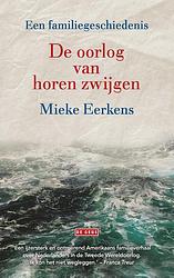 Foto van De oorlog van horen zwijgen - mieke eerkens - ebook (9789044537642)