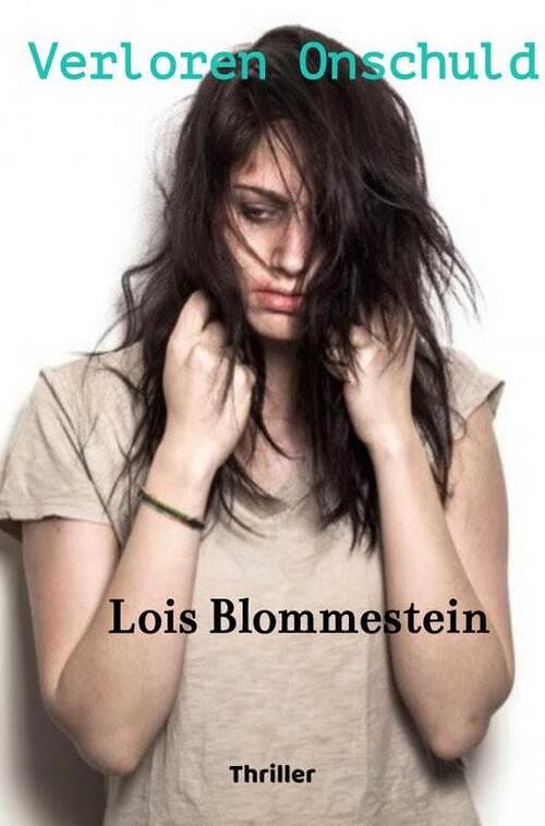 Foto van Verloren onschuld - lois blommestein - paperback (9789464807295)