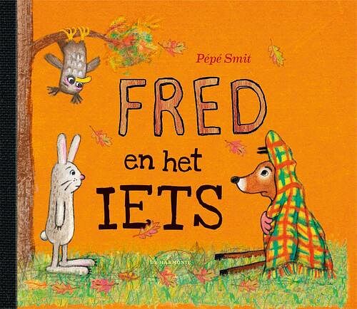 Foto van Fred en het iets - pépé smit - hardcover (9789463361811)