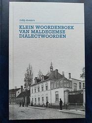Foto van Klein woordenboek van maldegemse dialectwoorden - eddy reniers - hardcover (9789082637304)