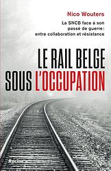 Foto van Le rail belge sous l'occupation - nico wouters - ebook