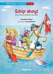 Foto van Schip ahoy! - annette moser - hardcover (9789020672558)