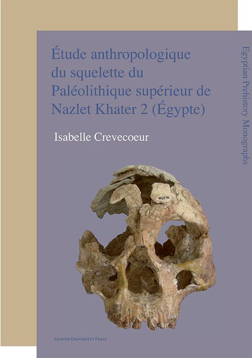 Foto van Étude anthropologique du squelette du paléolithique supérieur de nazlet khater 2 (égypte) - isabelle crevecoeur - ebook (9789461660343)