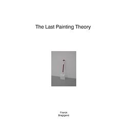 Foto van The last painting theory ! franck bragigand