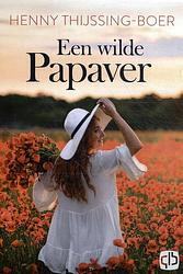 Foto van Een wilde papaver - henny thijssing-boer - hardcover (9789036436571)