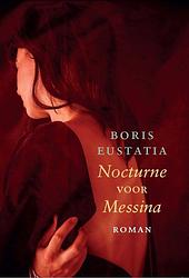 Foto van Nocturne voor messina - boris eustatia - paperback (9789083300009)