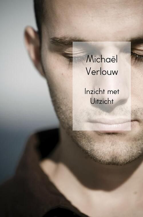 Foto van Inzicht met uitzicht - michaël verlouw - paperback (9789402134599)