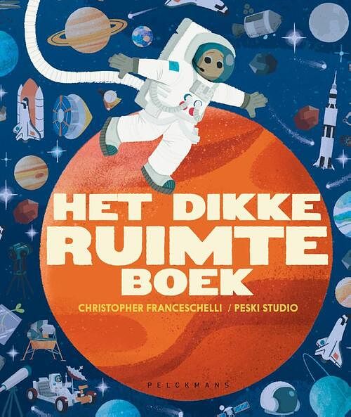 Foto van Het dikke ruimteboek - christopher franceschelli - hardcover (9789464291889)