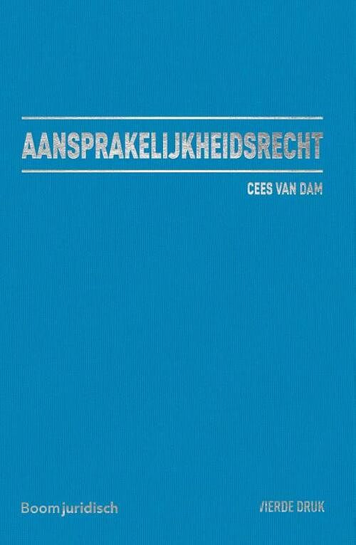 Foto van Aansprakelijkheidsrecht - cees van dam - hardcover (9789462127807)