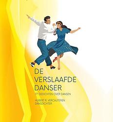 Foto van De verslaafde danser - hubert r. vercauteren - hardcover (9789493303553)