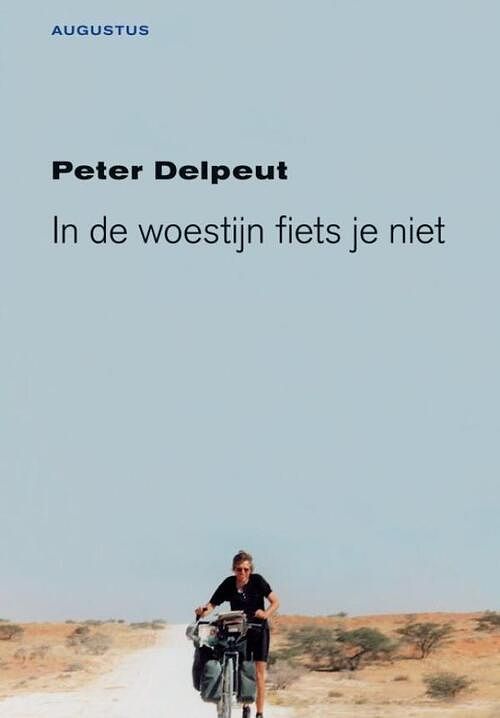 Foto van In de woestijn fiets je niet - peter delpeut - ebook (9789045703442)