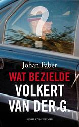 Foto van Wat bezielde volkert van der g. - johan faber - ebook (9789038891378)