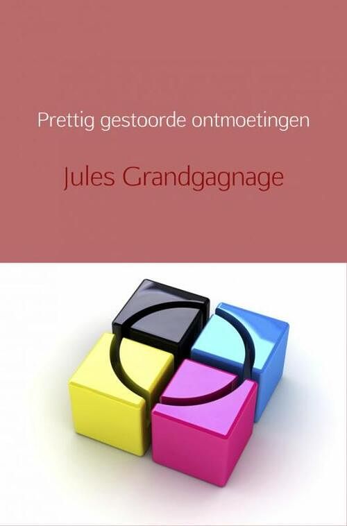 Foto van Prettig gestoorde ontmoetingen - jules grandgagnage - ebook (9789402185539)