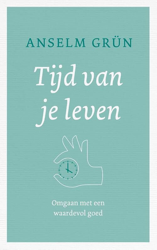 Foto van Tijd van je leven - anselm grün - ebook (9789025905613)