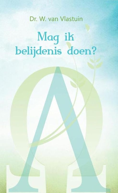 Foto van Mag ik belijdenis doen? - dr. w. van vlastuin - ebook (9789033617041)