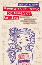 Foto van Vrouw zoekt berg om tegen op te zien - noelle hancock - ebook (9789044965421)