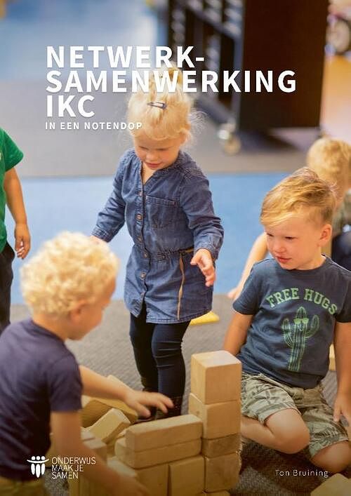 Foto van Netwerksamenwerking ikc in een notendop - ton bruining - paperback (9789079336395)