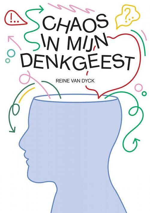 Foto van Chaos in mijn denkgeest - reine van dyck - paperback (9789403692494)