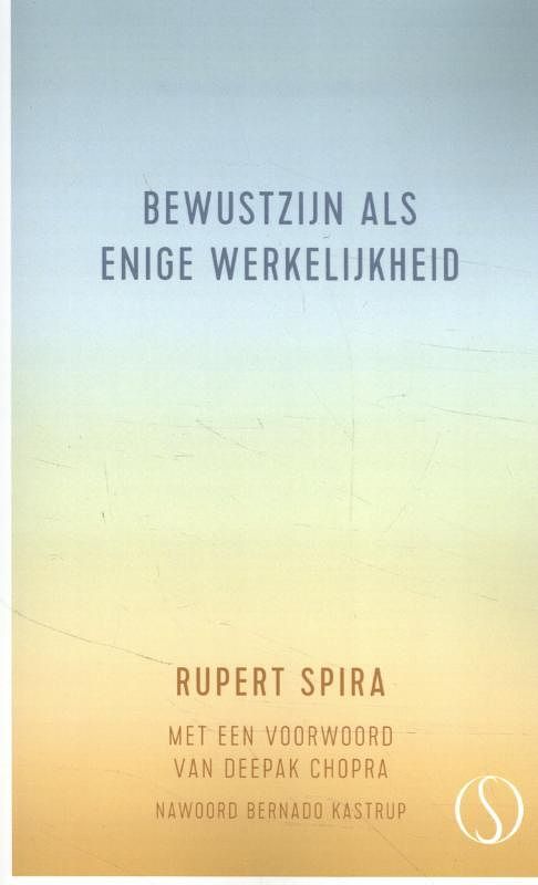 Foto van Bewustzijn als enige werkelijkheid - rupert spira - paperback (9789493228238)