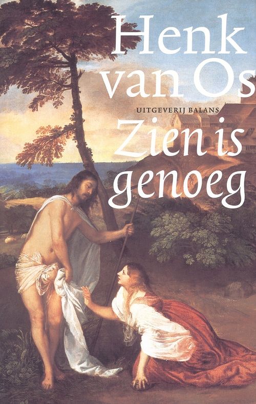 Foto van Zien is genoeg - henk van os - ebook (9789460030857)