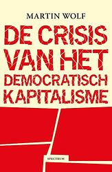 Foto van De crisis van het democratisch kapitalisme - martin wolf - hardcover (9789000355495)