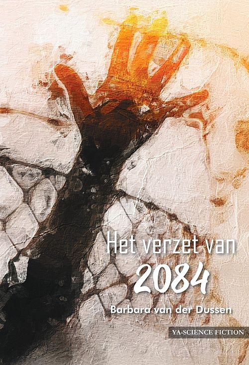 Foto van Het verzet van 2084 - barbara van der dussen - ebook