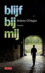 Foto van Blijf bij mij - andrew o'shagan - ebook (9789044531671)