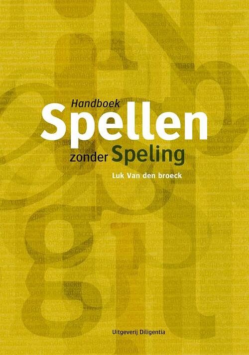 Foto van Spellen zonder speling - handboek nederlandse spelling - luk van den broeck - paperback (9789070978754)