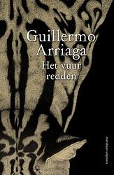 Foto van Het vuur redden - guillermo arriaga - ebook (9789493169388)