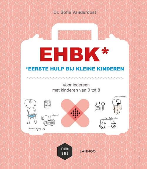 Foto van Ehbk eerste hulp bij kleine kinderen - sofie vanderoost - ebook (9789401438377)