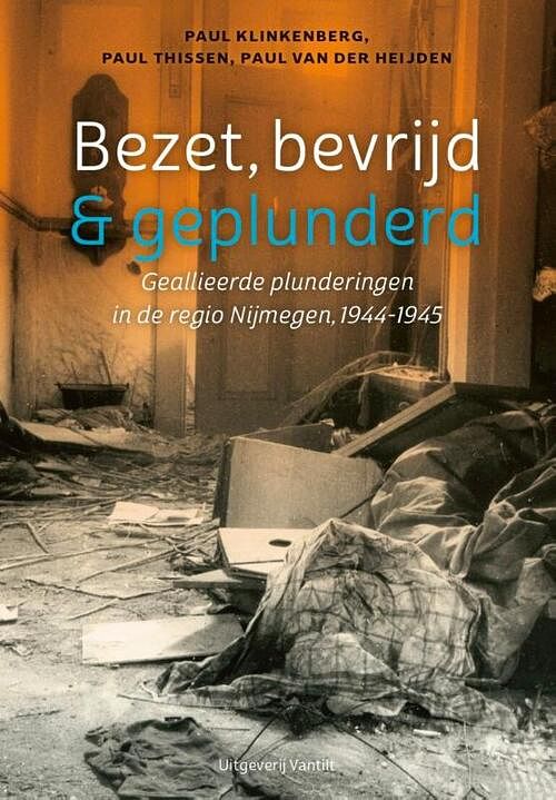 Foto van Bezet, bevrijd & geplunderd - paul klinkenberg - paperback (9789460045059)