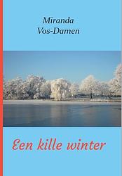 Foto van Een kille winter - miranda vos-damen - paperback (9789082991574)