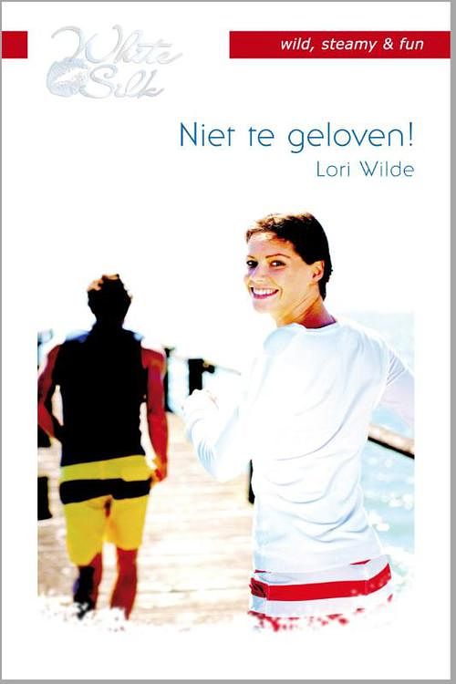 Foto van Niet te geloven! - lori wilde, - ebook