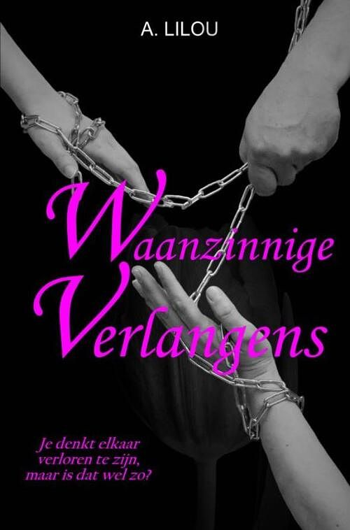 Foto van Waanzinnige verlangens - a. lilou - paperback (9789464851908)