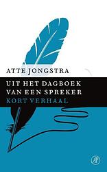 Foto van Uit het dagboek van een spreker - atte jongstra - ebook