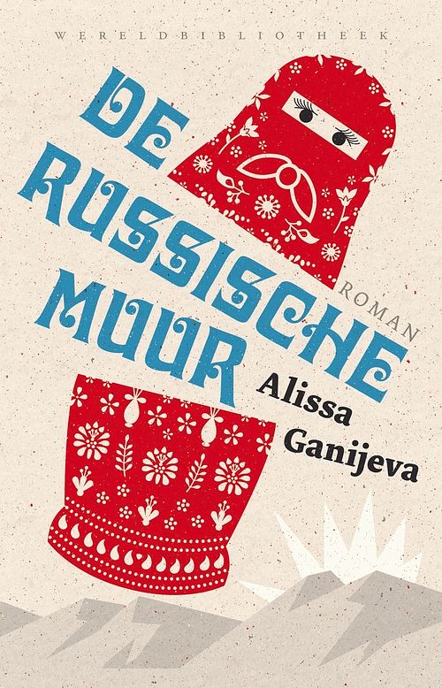 Foto van De russische muur - alisa ganíjeva - ebook (9789028441507)