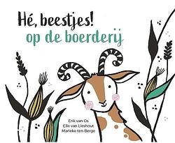 Foto van Hé beestjes! op de boerderij - erik van os & elle van lieshout - kartonboekje;kartonboekje (9789025777982)