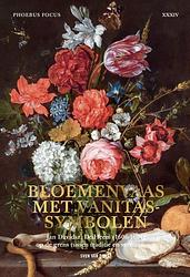 Foto van Phoebus focus xxxiv: bloemenvaas met vanitassymbolen - sven van dorst - paperback (9789464666519)