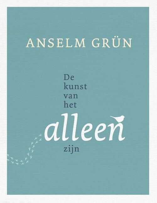 Foto van De kunst van het alleen zijn - anselm grün - ebook (9789025904210)