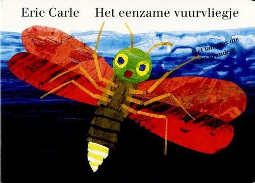 Foto van Het eenzame vuurvliegje - eric carle - hardcover (9789025729479)