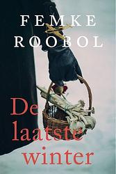 Foto van De laatste winter - femke roobol - ebook (9789020544657)