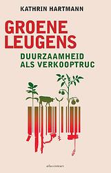 Foto van Groene leugens - kathrin hartmann - ebook (9789045037585)