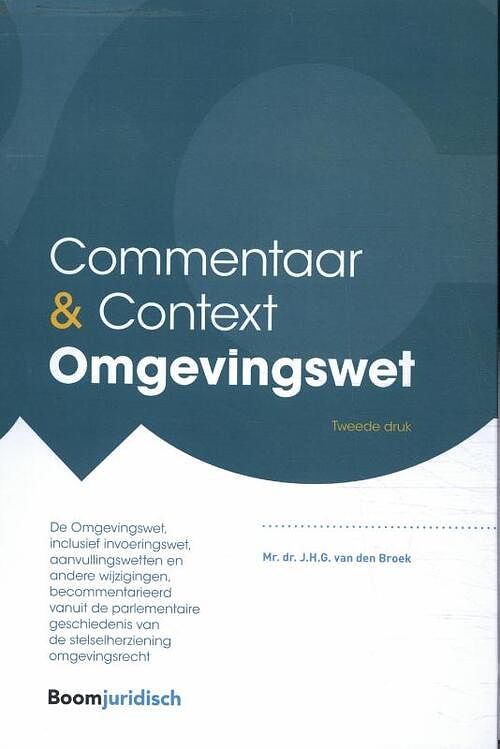 Foto van Commentaar & context omgevingswet - j.h.g. van den broek - hardcover (9789462127180)