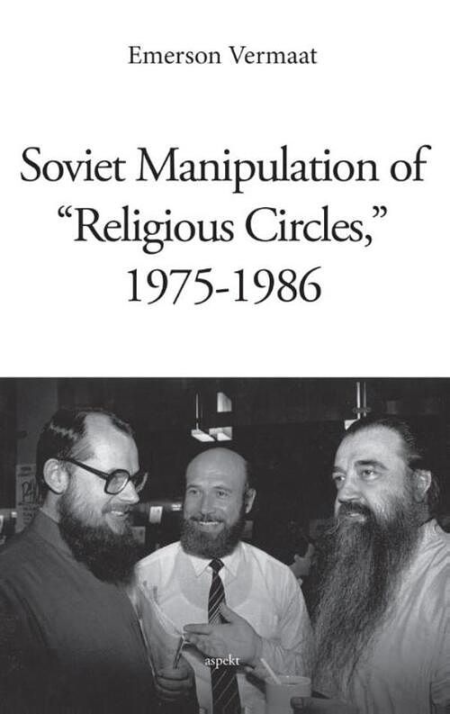 Foto van Soviet manipulation of 'sreligious circles's, 1975-1986 - emerson vermaat - ebook (9789464623581)