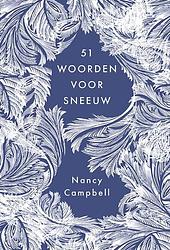 Foto van 51 woorden voor sneeuw - nancy campbell - hardcover (9789056159412)